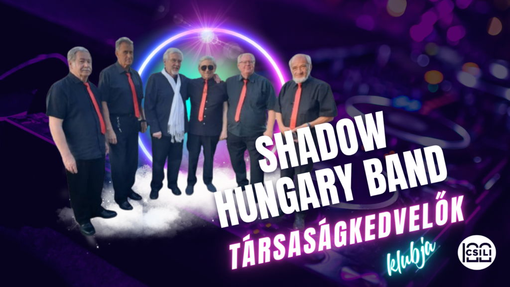 Társaságkedvelők klubja Shadow Hungary Band
